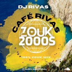 Café Rivas | Zouk 2000s Mix