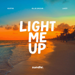 Kusta5, Ollie Groove & Lacey - Light Me Up