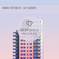Nando Fortunato - Say Goodbye