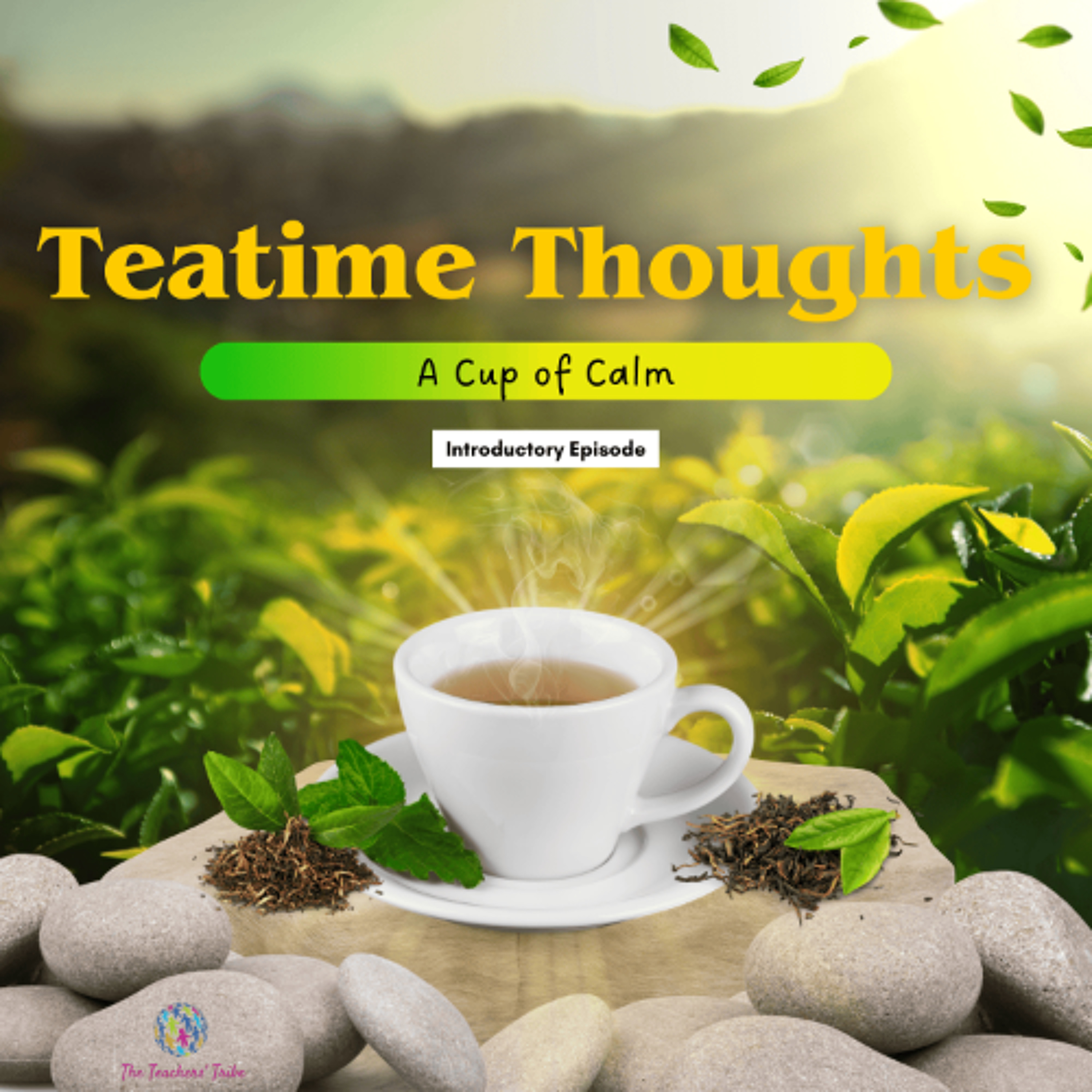 Teatime Thoughts (Introduction) - A Cup of Calm episode artwork