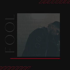 Fool (Prod. By Cue Sheet)
