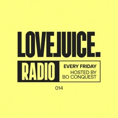 LOVEJUICE RADIO #014