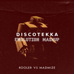 Rooler vs. Madmize - DISCOTEKKA (EWOLUTION Mashup)