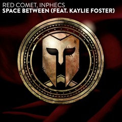 Red Comet, Inphecs - Space Between (feat. Kaylie Foster)