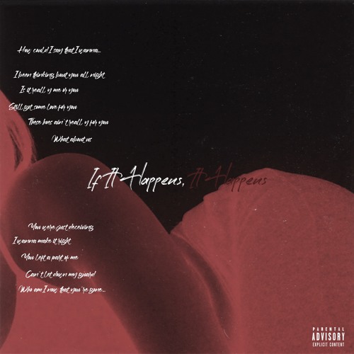 If It Happens, It Happens (prod. KapeThaGoat, Jon)