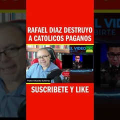 Rafael Diaz destruyo a Catolicos paganos