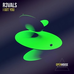 R3VALS - I Got You (Extended Mix) [OUT NOW - Links in Description]