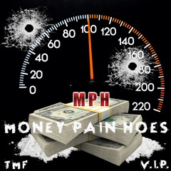 Money, Pain, and Hoes (MPH)