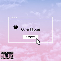 Other Niggas