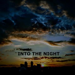 INTO THE NIGHT (Home Session)
