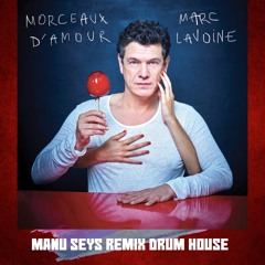 Marc Lavoine - Toi Mon Amour (Remix Drum House by Manu Seys)