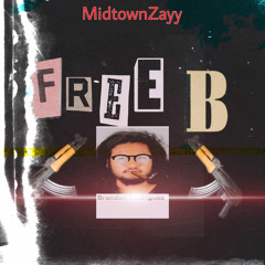 MidtownZayy- FREE B
