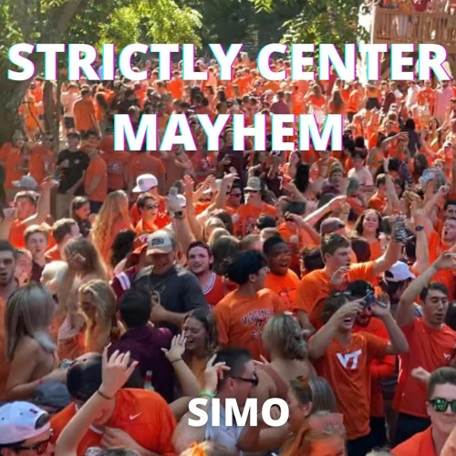 STRICTLY CENTER MAYHEM