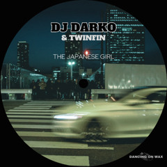 The Japanese Girl (Feat. TwinFin) [Dancing On Wax]