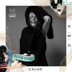 C A L A O : Deeper Sounds / Mambo Ibiza Radio - 25.09.22