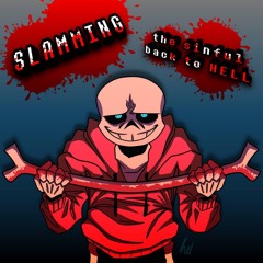 Slamming The Sinful Back To Hell - REFRESHED (Gift for QuietTech!!!)