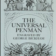 Access [EPUB KINDLE PDF EBOOK] The Universal Penman by  George Bickham 📙
