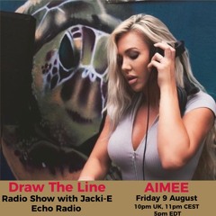 #321 Draw The Line Radio Show 09-08-2024 with guest mix 2nd hr by Aimee