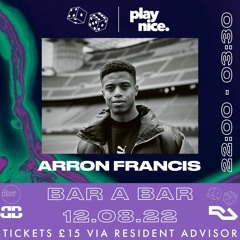 Play Nice Presents: Bar A Bar 12.8.22 (Arron Francis Promo Mix)