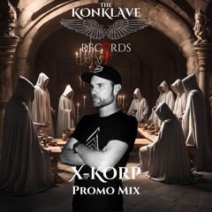 X-Korp - The Konklave Records Promo Mix