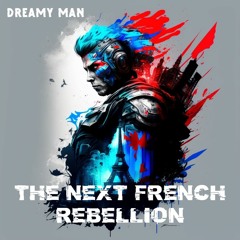 THE NEXT FRENCH REBELLION