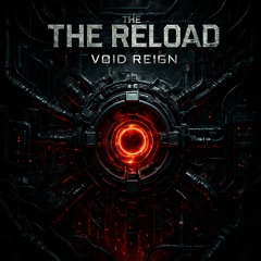[FREE DL] VØID REIGN - The RELOAD
