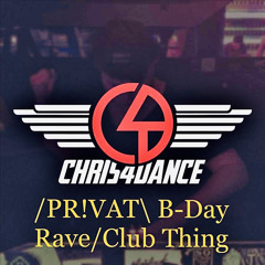 Chris 4Dance @ Privat Birthday Rave / Club Thing Metzingen