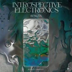 Introspective Electronics w/ Avsluta x Netil Radio | Aug 25