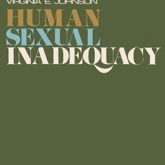✔PDF⚡️ Human Sexual Inadequacy