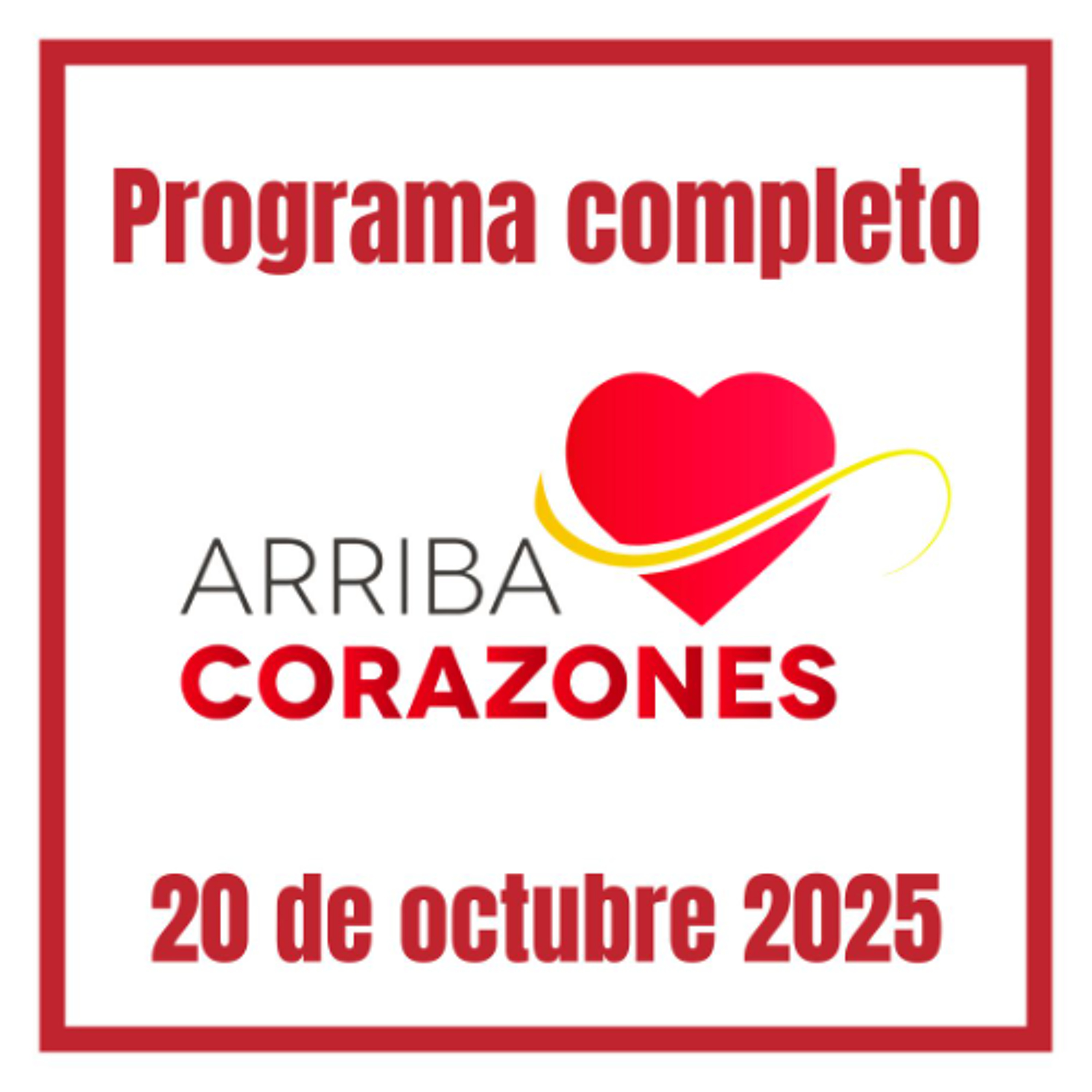 ARRIBA CORAZONES 20  OCTUBRE 2025 episode artwork