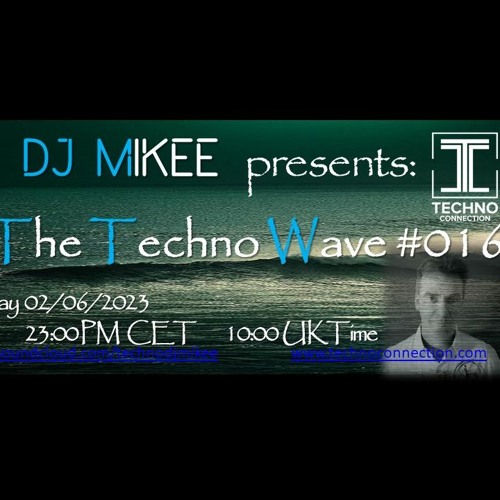 Dj Mikee- The Techno Wave #016 02-06-23