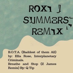 B.O.T.A X Breath & Stop Roxi J. Summers Remix