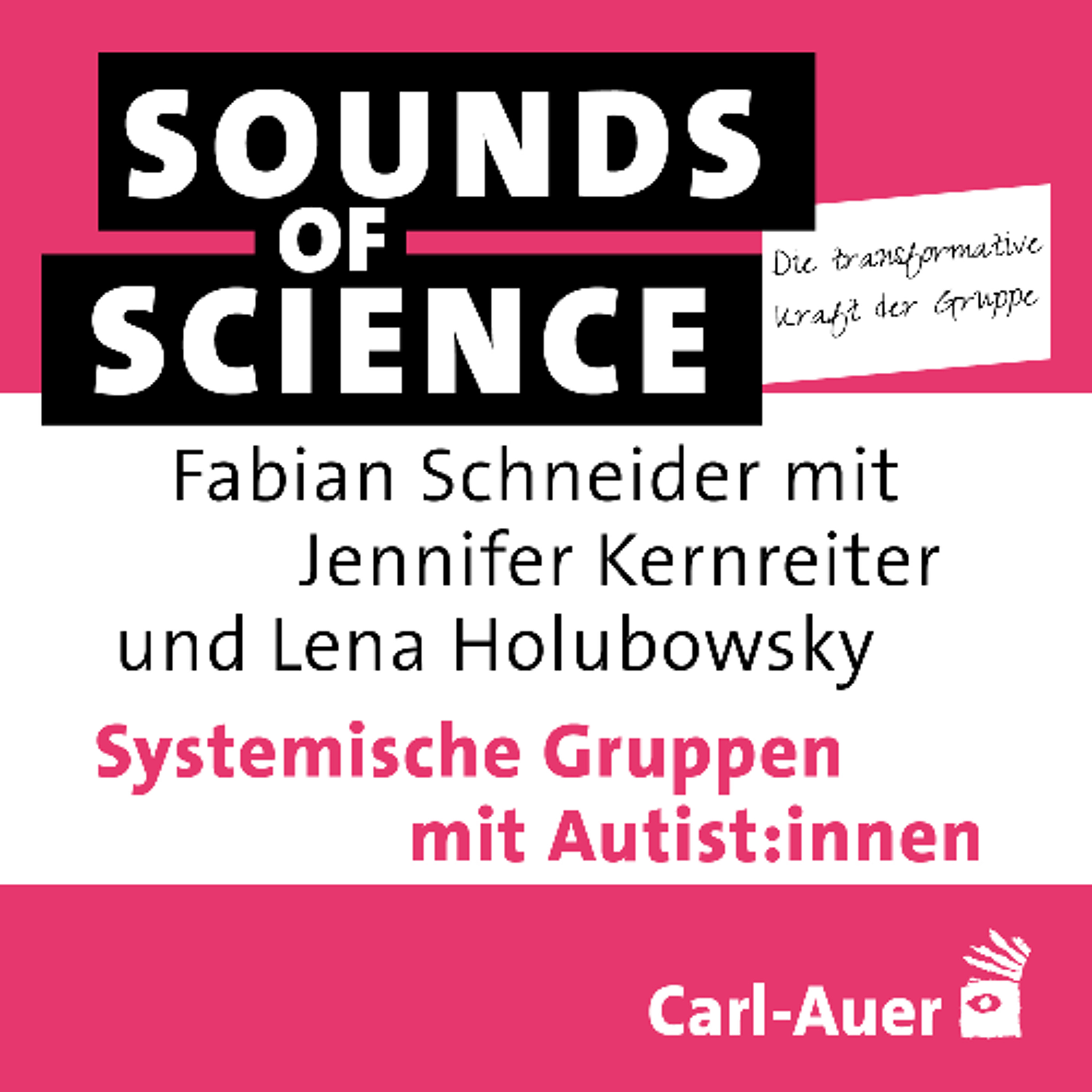 #10 Die transformative Kraft der Gruppe | Kernreiter & Holubowsky – Syst. Gruppen mit Autist:innen