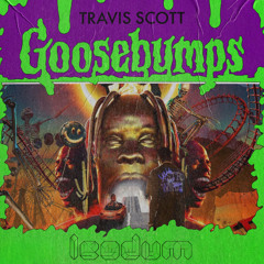 Goosebumps - Travis Scott (LeOdUm Flip)