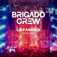 Brigado Crew @ La Fabrica, Cordoba 28 Septiembre 2024