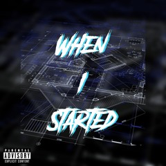 When I Started