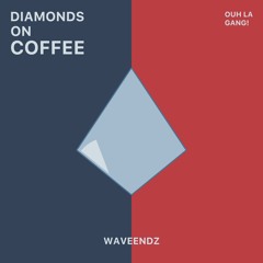 Diamonds On Coffee (Feat. Guff Lavander)