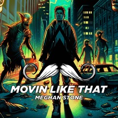 Meghan Stone - Movin Like That (Original Mix)[MUSTACHE CREW RECORDS]
