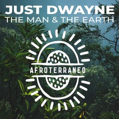 Just Dwayne - The Man & The Earth - AFTNE056