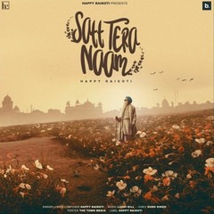 Satt Tera Naam | Happy Raikoti