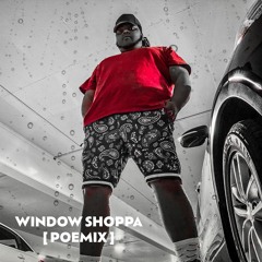 Window Shoppa (POEMIX)