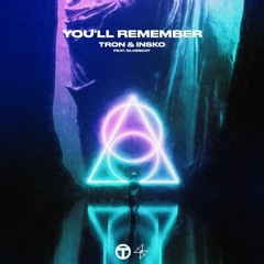 Tron & Insko - You'll Remember ft. Glasscat (L3NNY REMIX)