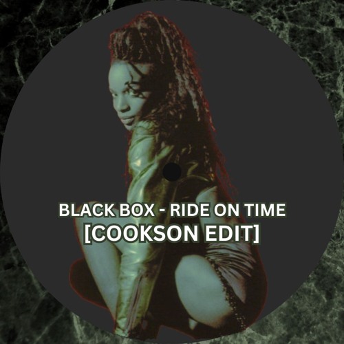 Black Box - Ride On Time (COOKSON Edit)
