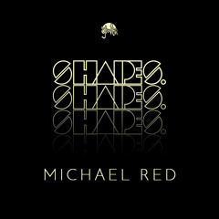 Shapes. Guest Mix 030 // Michael Red