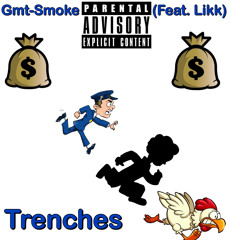 Trenches (feat. Likk) 2