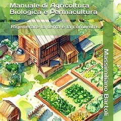 ⏳ LEGGERE EBOOK Manuale di Agricoltura Biologica e Permacultura Completo