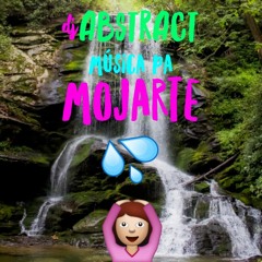 DJ Abstract - Musica Pa Mojarte