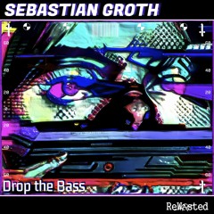 RWSTED106 - Sebastian Groth - Drop The Bass (Original Mix)