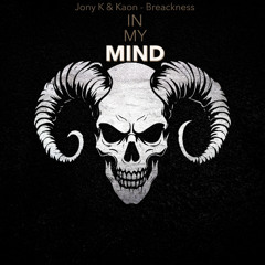 Breakness In my mind Jony K & Kaon  (97 BPMs ) Nu Metal