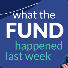 What The Fund Happened Last Week? About KW 44.